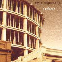 At A Downfall : Collapse